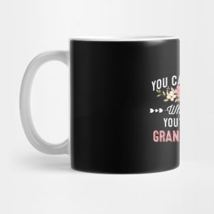 You Can't Tell Me What To Do You're Not My Granddaughter Mug